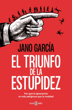 EL TRIUNFO DE LA ESTUPIDEZ