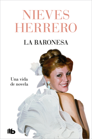 LA BARONESA UNA VIDA DE NOVELA