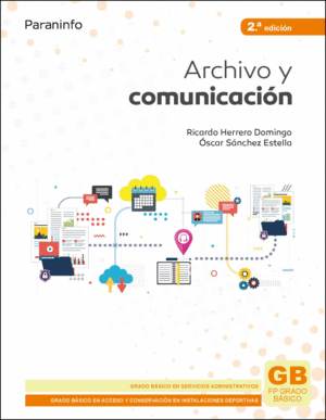 ARCHIVO Y COMUNICACION 2ªED 2021