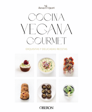 COCINA VEGANA GOURMET. NUEVA EDICIÓN