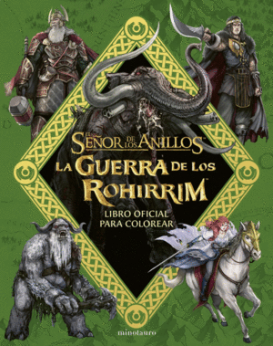 LA GUERRA DE LOS ROHIRRIM: LIBRO OFICIAL PARA COLOREAR