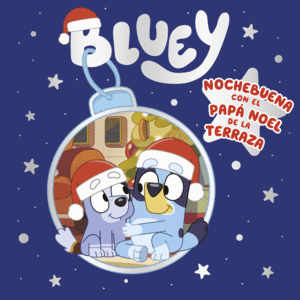 BLUEY. UN CUENTO - NOCHEBUENA CON EL PAPA NOEL DE LA TERRAZA (EDI