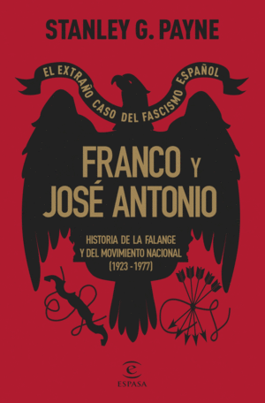 FRANCO Y JOSE ANTONIO EL EXTRAÑO CASO DEL FASCISMO